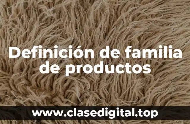 Definición de familia de productos