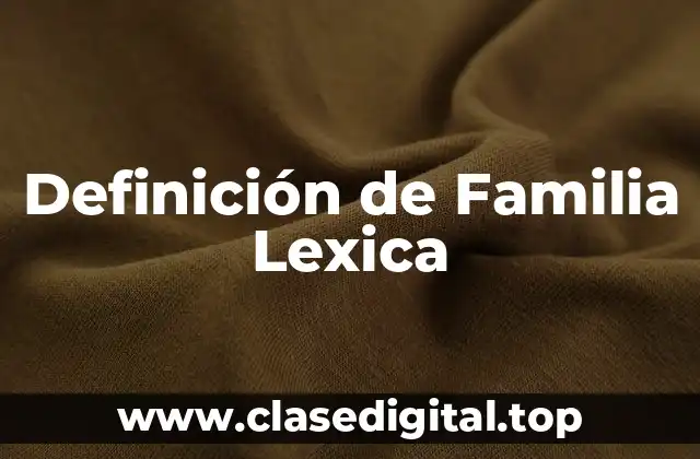 Definición de Familia Lexica