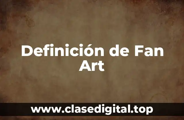 Definición de Fan Art