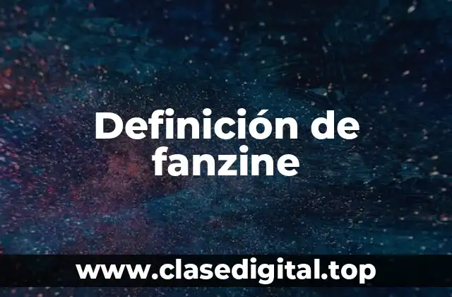 Definición de fanzine