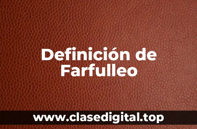 Definición de Farfulleo