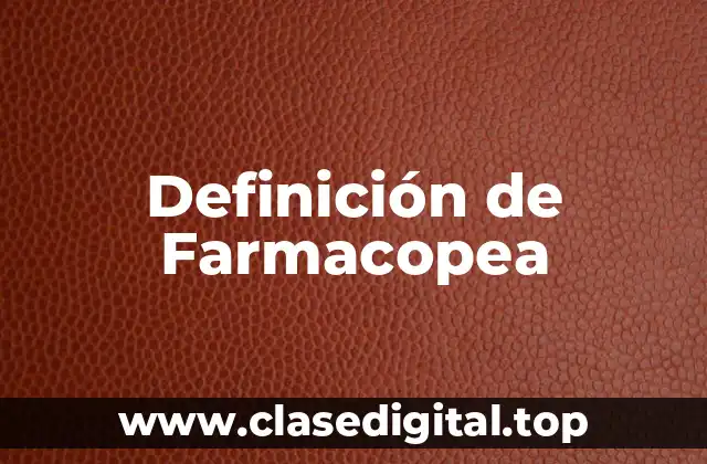 Definición de Farmacopea