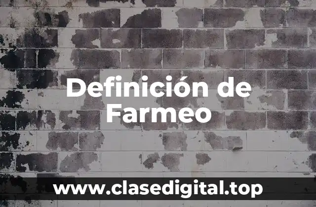 Definición de Farmeo