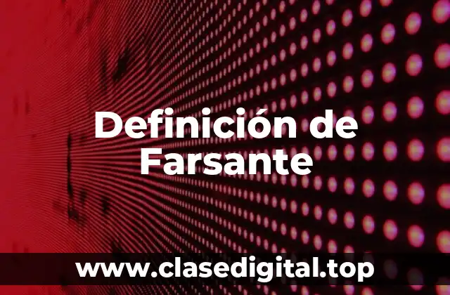 Definición de Farsante