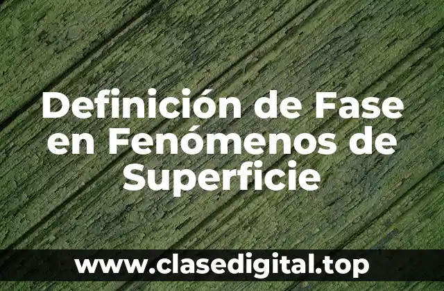 Definición de Fase en Fenómenos de Superficie