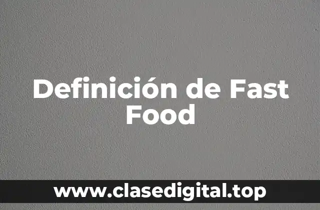 Definición de Fast Food