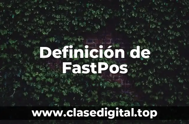 Definición de FastPos