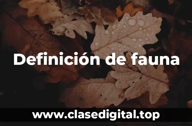 Definición técnica de fauna