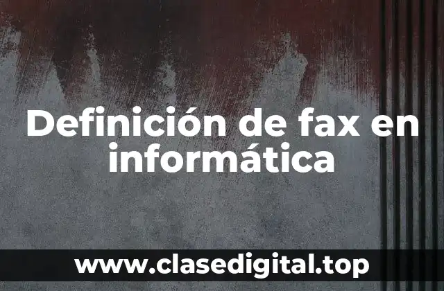 Definición de fax en informática