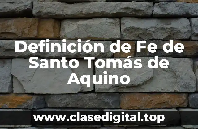 Definición de Fe de Santo Tomás de Aquino