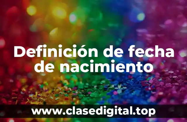 Ejemplos de fecha de nacimiento