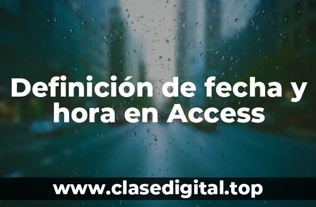 Definición de fecha y hora en Access
