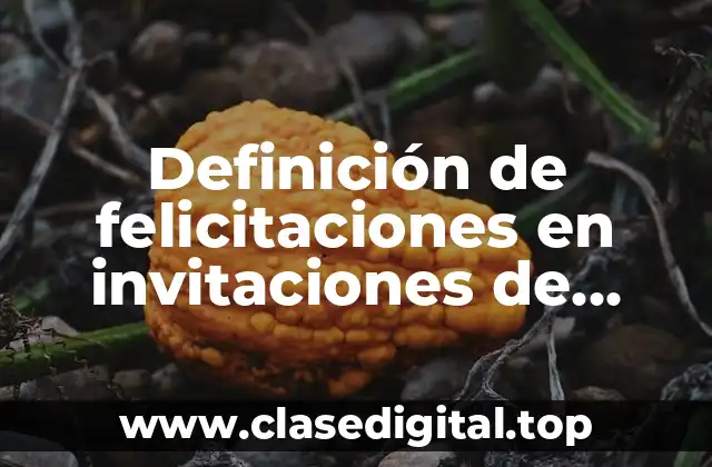 Definición de felicitaciones en invitaciones de graduación de escuelas