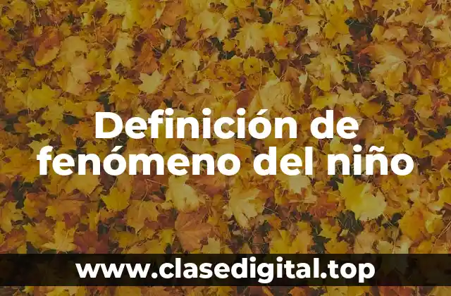 Definición de fenómeno del niño