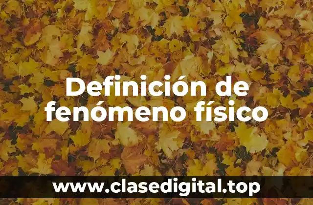Definición técnica de fenómeno físico
