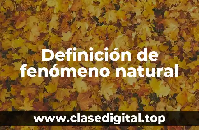 Definición de fenómeno natural