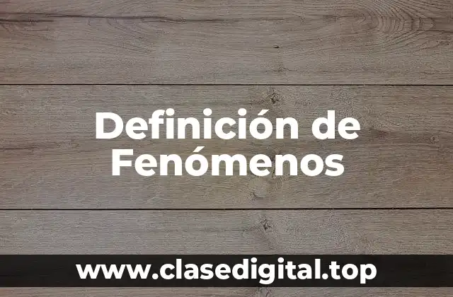 Definición de Fenómenos