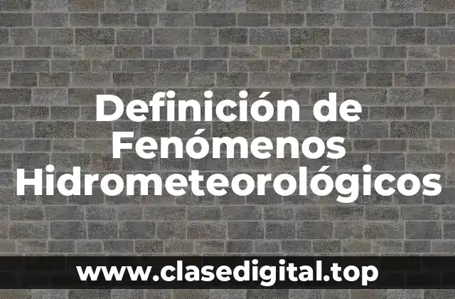 Definición Técnica de Fenómenos Hidrometeorológicos