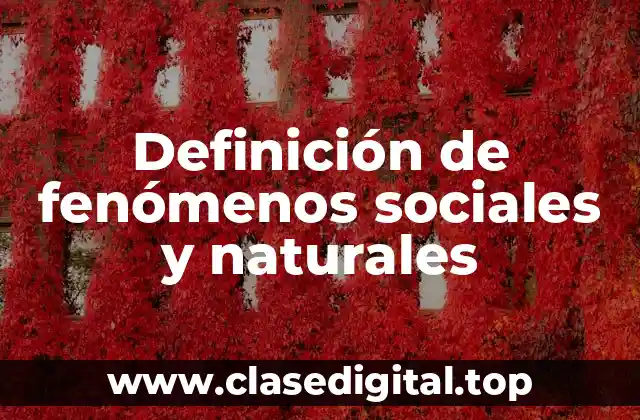 Definición de fenómenos sociales y naturales