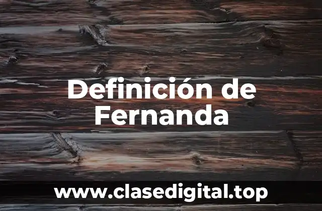 Definición técnica de Fernanda