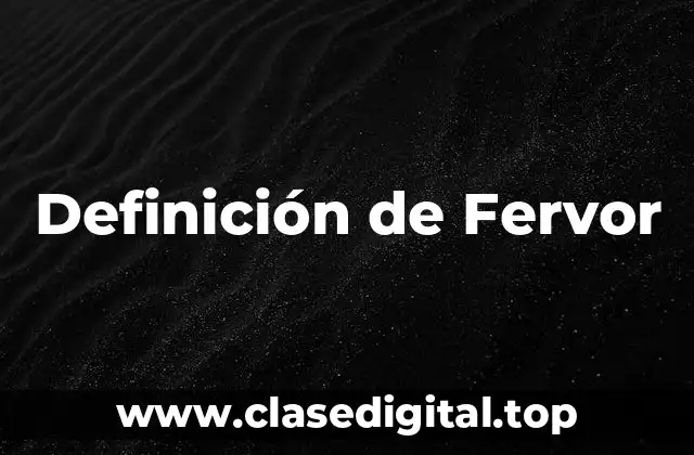 Definición de Fervor