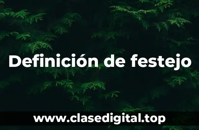 Definición técnica de festejo