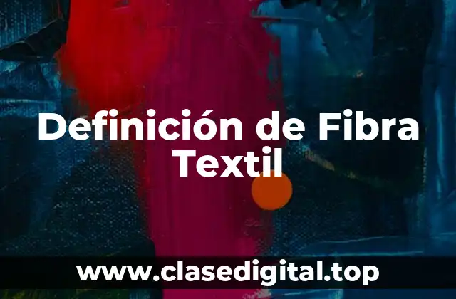 Definición de Fibra Textil