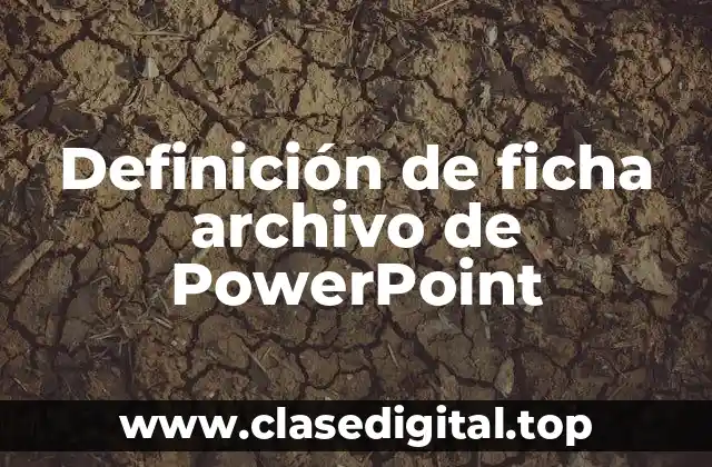 Definición de ficha archivo de PowerPoint