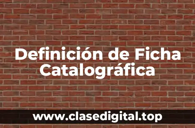 Definición técnica de ficha catalográfica