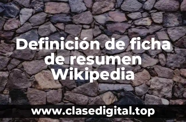 Definición de ficha de resumen Wikipedia