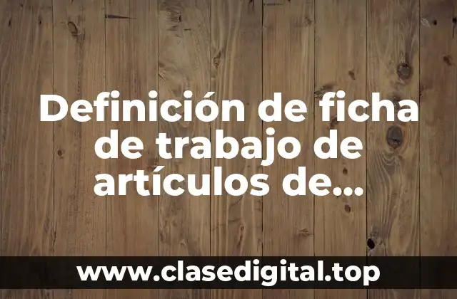 Ejemplos de ficha de trabajo de artículos de divulgación científica