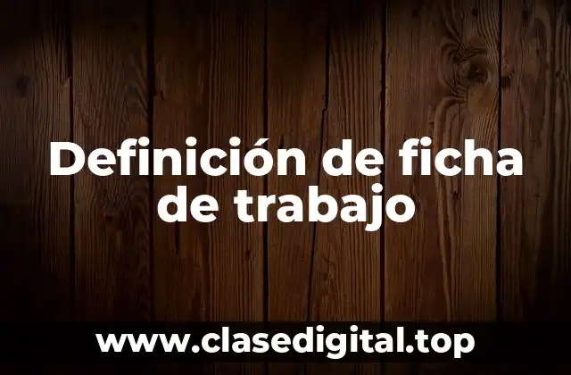 Ejemplos de ficha de trabajo