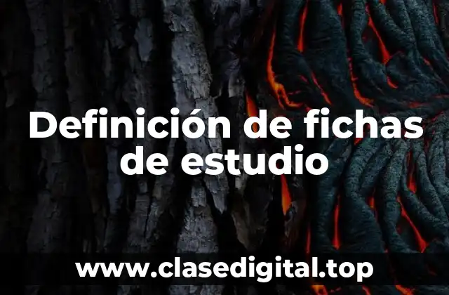 Definición de fichas de estudio