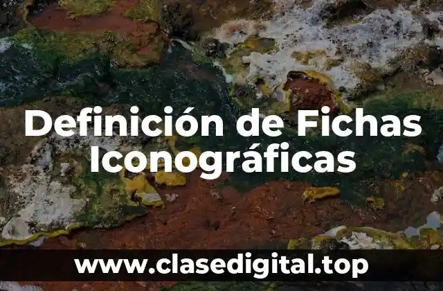 Definición de Fichas Iconográficas