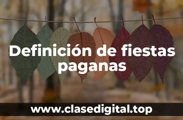 Definición de fiestas paganas