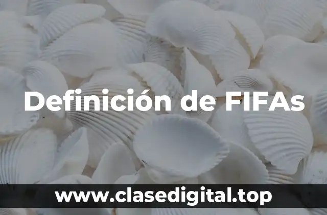 Definición de FIFAs