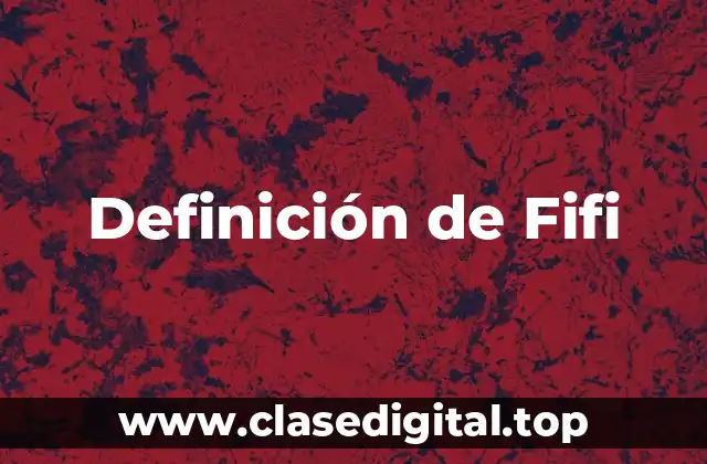 Definición de Fifi