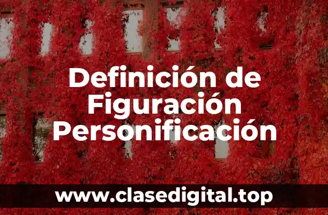 Definición de Figuración Personificación