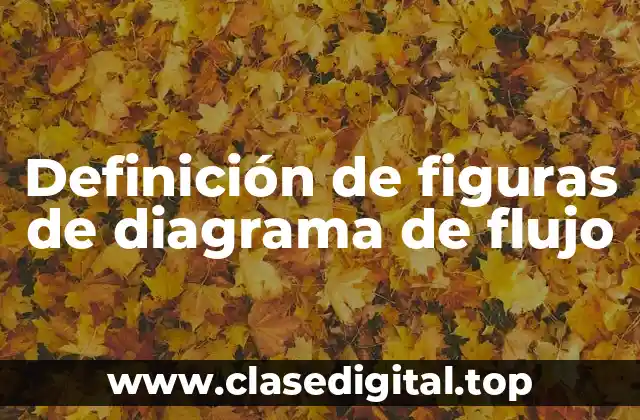 Definición de figuras de diagrama de flujo