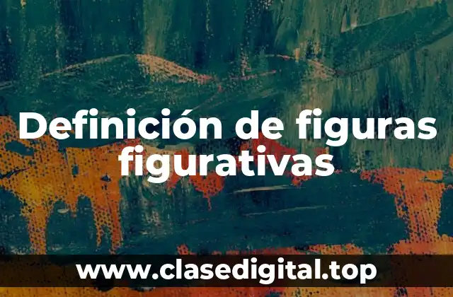 Definición de figuras figurativas