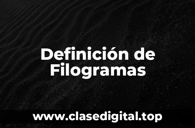 Definición de Filogramas