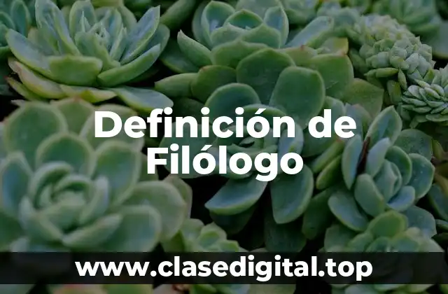 Definición de Filólogo