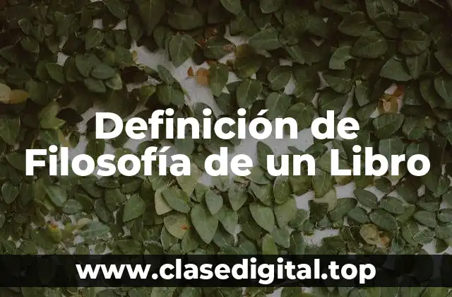 Definición de Filosofía de un Libro