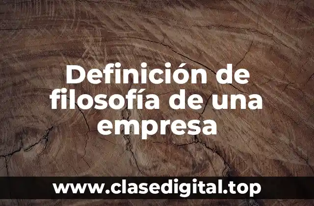 Definición de filosofía de una empresa