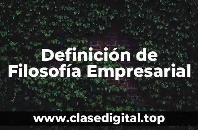 Definición de Filosofía Empresarial