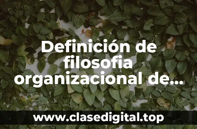 Definición de filosofia organizacional de una empresa de quesos