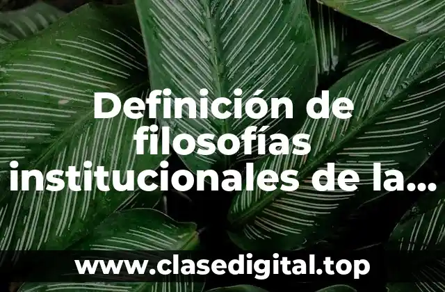 Definición de filosofías institucionales de la educación a nivel nacional