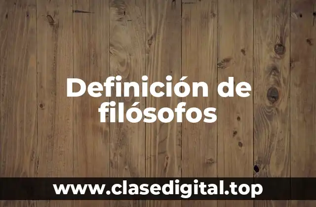 Definición de filósofos