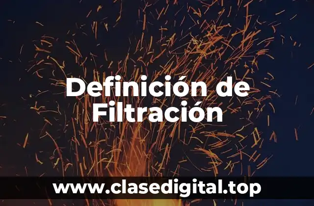 Definición de Filtración