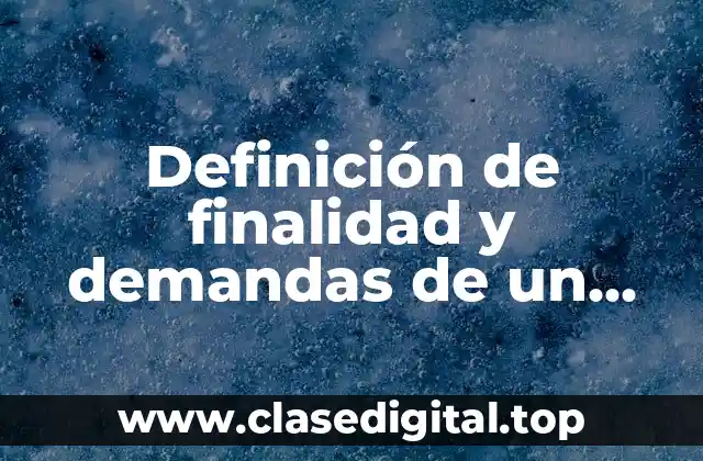 Definición de finalidad y demandas de un proyecto